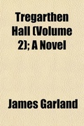 Cover: Tregarthen Hall (Volume 2); A Novel - General Books