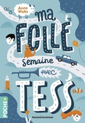 Cover: Ma folle semaine avec Tess - Bayard Jeunesse