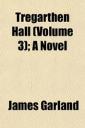 Cover: Tregarthen Hall (Volume 3); A Novel - General Books