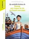 Cover: La v&eacute;ritable histoire de Hoang, qui risqua sa vie en fuyant son pays - Bayard Jeunesse