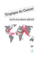 Cover: Tropique du cancer - Le Lys Bleu &Eacute;ditions