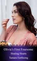 Cover: Olivia's First Foursome (Healing Hearts, #3) - Tamara Earthsong