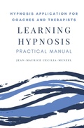 Bild: Learning Hypnosis - Hypnosis Application for Coaches and Therapists - Jean-Maurice Cecilia-Menzel