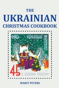 Abbildung von: The Ukrainian Christmas Cookbook - Marit Peters