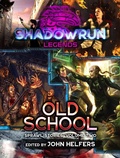 Cover: Shadowrun: Old School (Sprawl Stories, Volume Two) - Shadowrun Anthology
