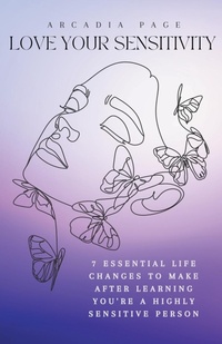 Enlarge image Cover: Love Your Sensitivity - Arcadia Page