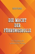 Cover: Die Macht der Fuehrungsrolle - Silviu Vasile