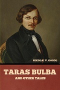Cover: Taras Bulba, and Other Tales - Bibliotech Press