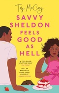 Cover: Savvy Sheldon Feels Good As Hell - Renegade Books