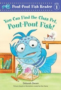 Cover: You Can Find the Class Pet, Pout-Pout Fish! - Farrar, Straus & Giroux Inc