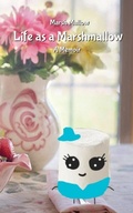 Cover: Life as a Marshmallow - Anicale Publishing