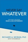 Cover: Never Say Whatever: How Small Decisions Make a Big Difference - McGraw-Hill Education