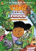 Cover: Science Comics: Frogs - First Second