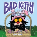 Cover: Bad Kitty Does Not Like Easter - Roaring Brook Press