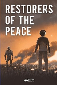 Enlarge image Cover: Restorers of Peace - Lulu.com