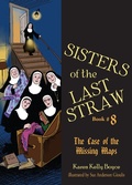 Cover: Sisters of the Last Straw Volume 8 - St Benedict Press LLC