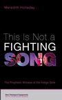 Cover: This Is Not a Fighting Song - Wipf & Stock Publishers