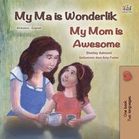 Abbildung von: My Ma is Wonderlik My Mom is Awesome (Afrikaans English Bilingual Collection) - Afrikaans English Bilingual Collection