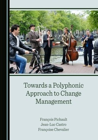 Abbildung von: Towards a Polyphonic Approach to Change Management - Cambridge Scholars Publishing