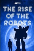 Cover: The Rise of the Robots - Lulu.com