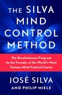 Cover: The Silva Mind Control Method - Gallery Books