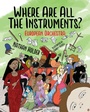 Cover: Where Are All The Instruments? European Orchestra - Holders Hill
