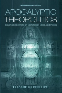Enlarge image Cover: Apocalyptic Theopolitics - Wipf & Stock Publishers
