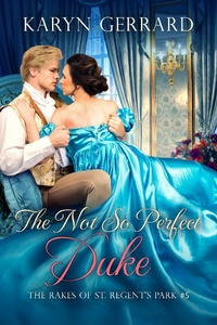 Enlarge image Cover: The Not So Perfect Duke (The Rakes of St. Regent's Park, #5) - Kg Publishing