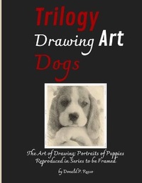 Abbildung von: Trilogy Drawing Art Dogs - Donald P. Russo