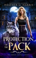 Cover: Protection of the Pack - Heather G. Harris