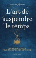 Cover: L'Art de suspendre le temps - Larousse