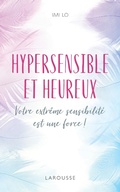 Cover: Hypersensible et heureux - Larousse