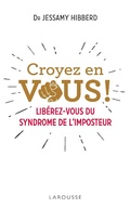 Cover: Croyez en vous ! Liberez-vous du syndrome de l'imposteur - Larousse