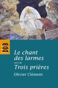 Cover: Le chant des larmes, essai sur le repentir - Descl&eacute;e de Brouwer