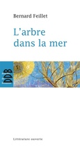 Cover: L'arbre dans la mer - Descl&eacute;e de Brouwer