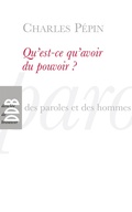 Cover: Qu'est-ce qu'avoir du pouvoir ? - Descl&eacute;e de Brouwer