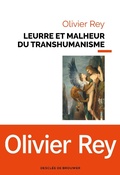Cover: Leurre et malheur du transhumanisme - Descl&eacute;e de Brouwer