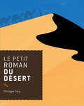 Cover: Le Petit Roman Du Desert - Editions Du Rocher