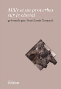Cover: Mille Et Un Proverbes Sur Le Cheval - Editions Du Rocher