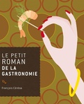 Cover: Le petit roman de la gastronomie - Editions Du Rocher