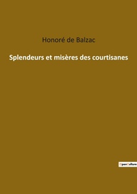 Abbildung von: Splendeurs et miseres des courtisanes - Culturea