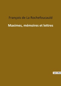 Enlarge image Cover: Maximes, memoires et lettres - Culturea