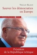 Cover: Sauver les d&eacute;mocraties en Europe - Francois-Xavier de Guibert
