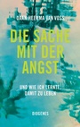 Cover: Die Sache mit der Angst - Diogenes