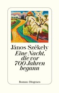 Cover: Eine Nacht, die vor 700 Jahren begann - Diogenes