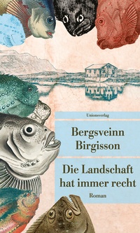 Abbildung von: Die Landschaft hat immer recht - Unionsverlag