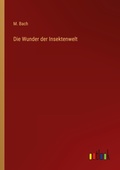 Cover: Die Wunder der Insektenwelt - Outlook Verlag