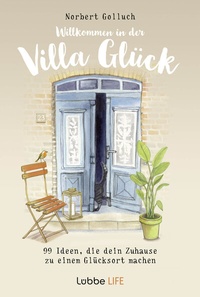 Abbildung von: Willkommen in der Villa Glück - Lübbe Life