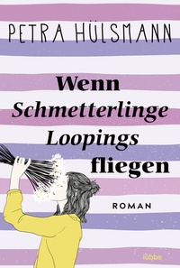 Abbildung von: Wenn Schmetterlinge Loopings fliegen - Lübbe