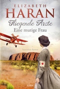 Cover: Fliegende &Auml;rzte - Eine mutige Frau - L&uuml;bbe